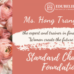 Ms Hong Trang Nguyen – the expert and trainer in finance of the Project “Women create the future” sponsored by Standard Chartered Foundation