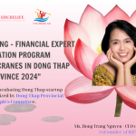 MS. HONG TRANG – FINANCIAL EXPERT INCUBATION PROGRAM  “START-UP CRANES IN DONG THAP PROVINCE 2024”